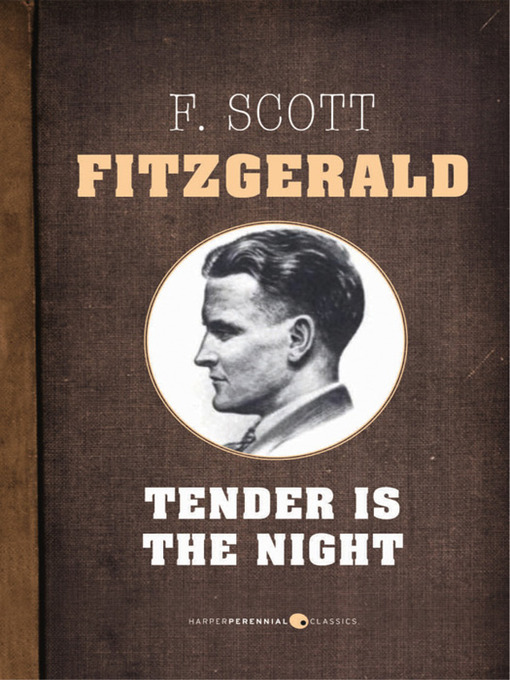Title details for Tender Is the Night by F. Scott Fitzgerald - Available